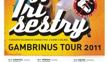 TŘI SESTRY GAMBRINUS TOUR 2011!