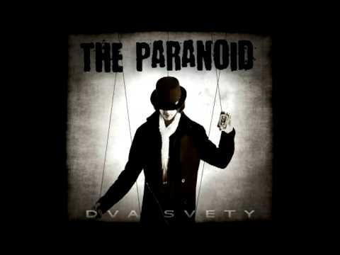 The Paranoid – Dva Svety (2012)