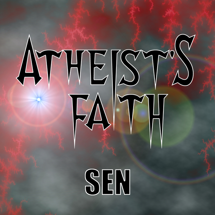 ATHEIST’S FAITH – SEN (2016)