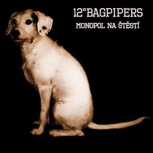 12°BAGPIPERS – MONOPOL NA ŠTĚSTÍ (2011)